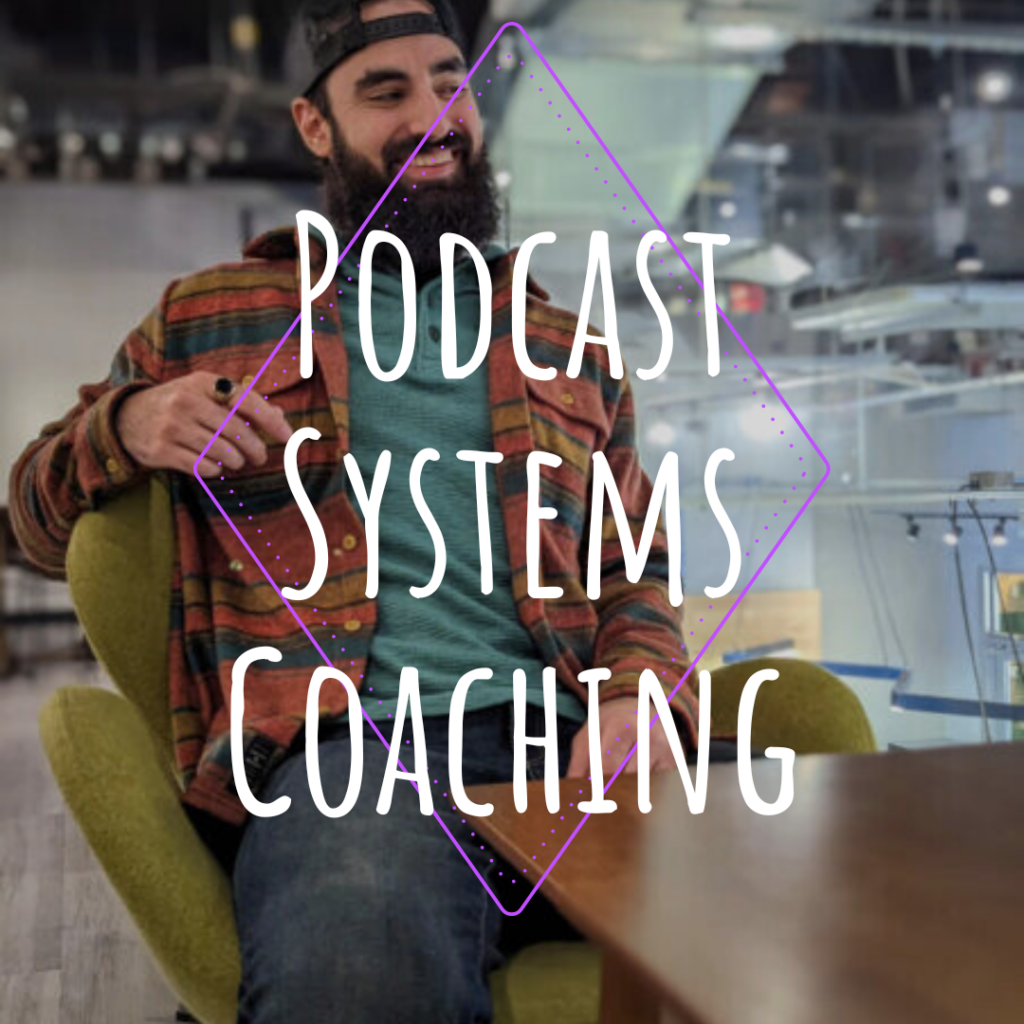 podcast systems coaching